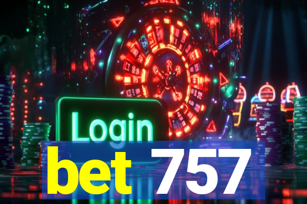 bet 757